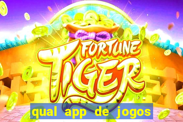 qual app de jogos que ganha dinheiro de verdade