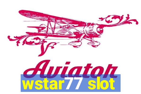 wstar77 slot