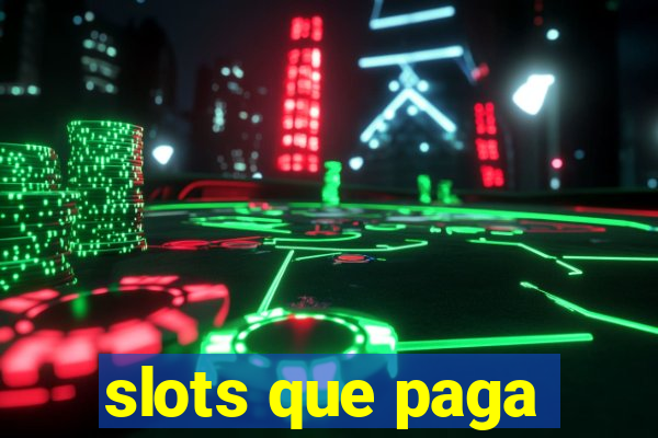 slots que paga