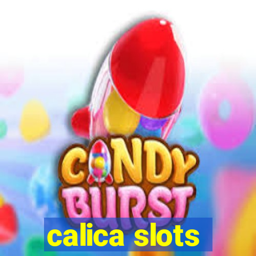 calica slots