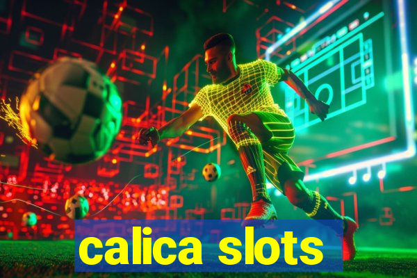 calica slots