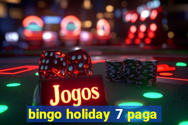 bingo holiday 7 paga