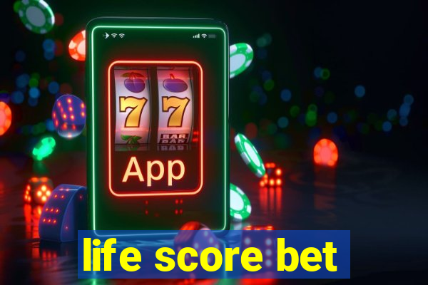 life score bet