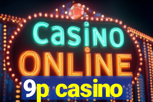 9p casino