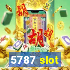 5787 slot