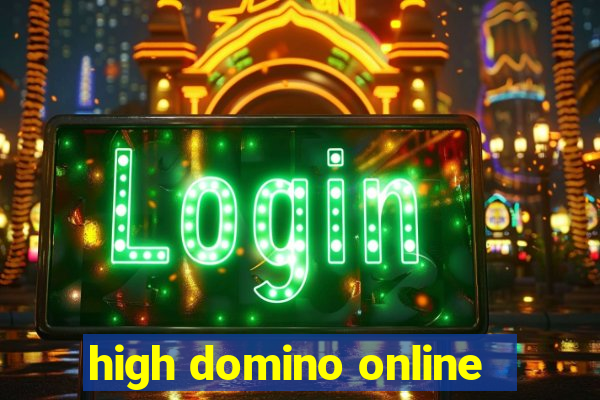 high domino online