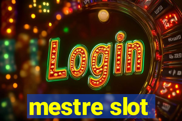 mestre slot