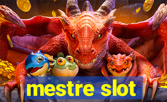 mestre slot