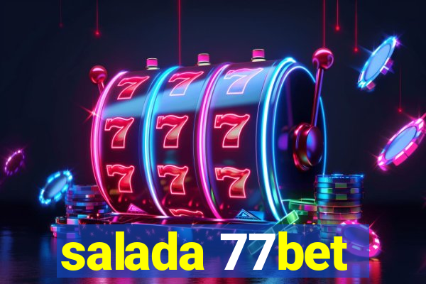 salada 77bet