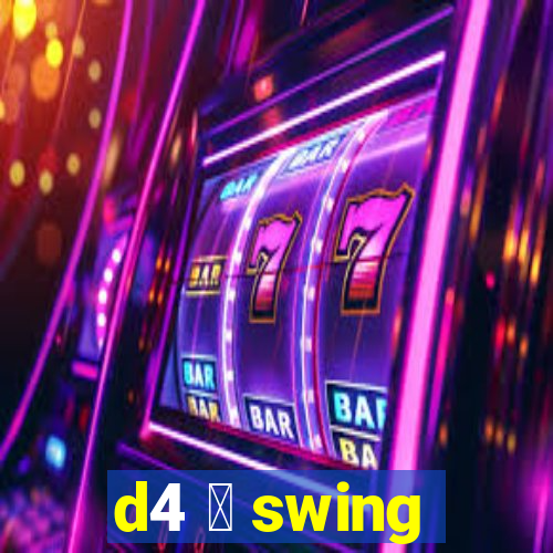 d4 茅 swing