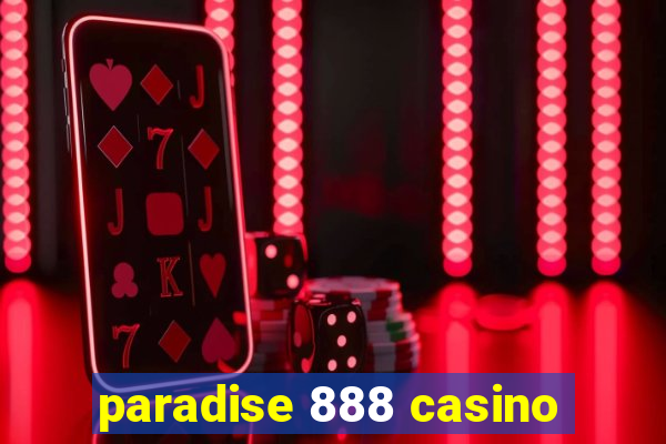 paradise 888 casino