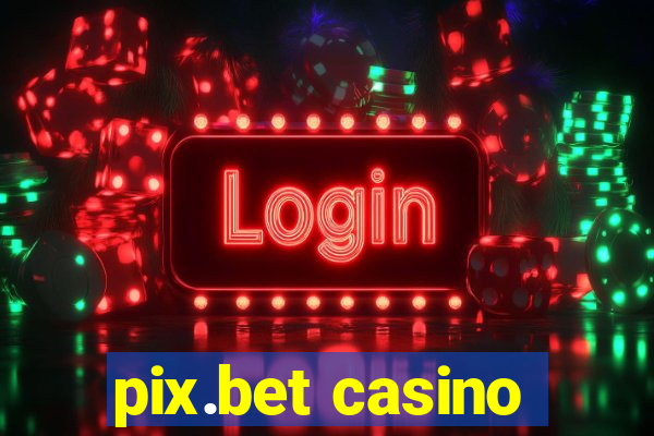 pix.bet casino