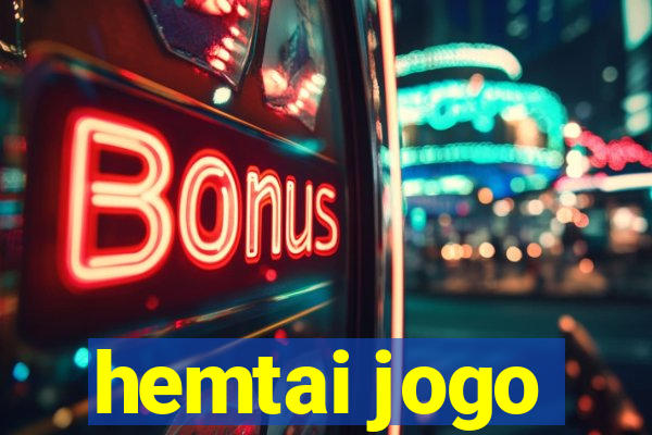 hemtai jogo