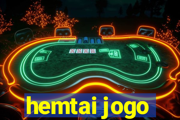 hemtai jogo