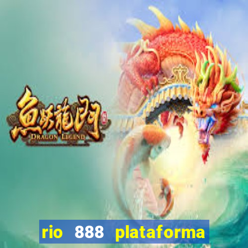 rio 888 plataforma de jogos