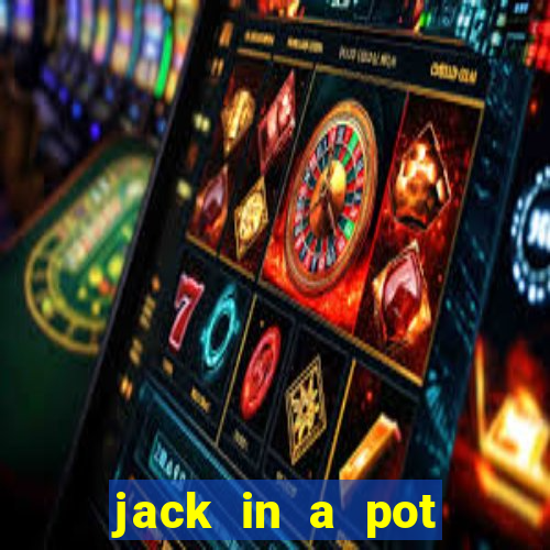 jack in a pot slot free play