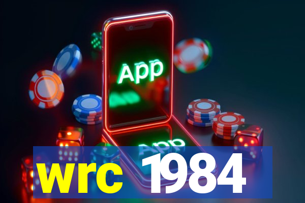 wrc 1984