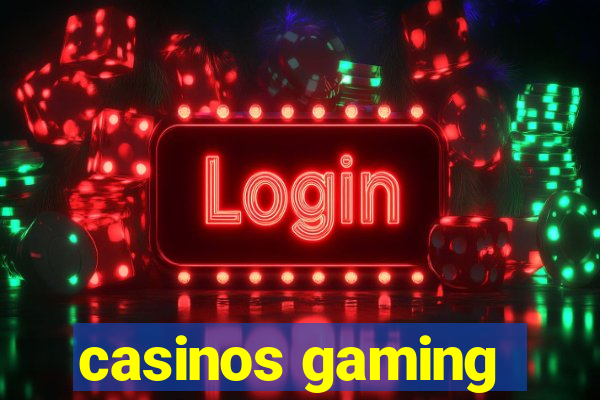 casinos gaming