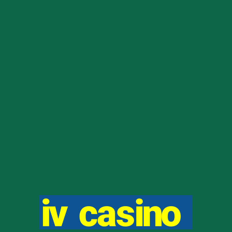 iv casino