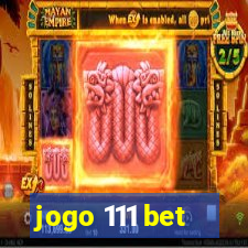 jogo 111 bet