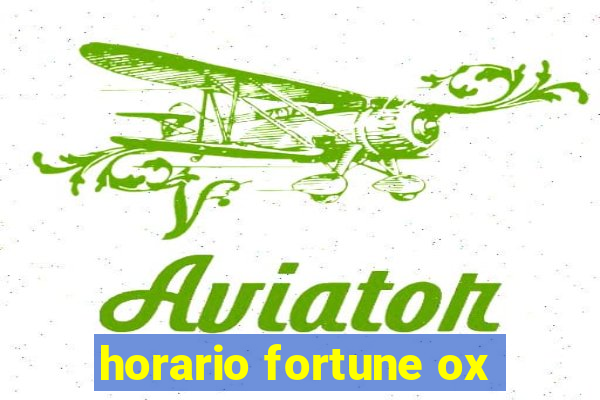 horario fortune ox