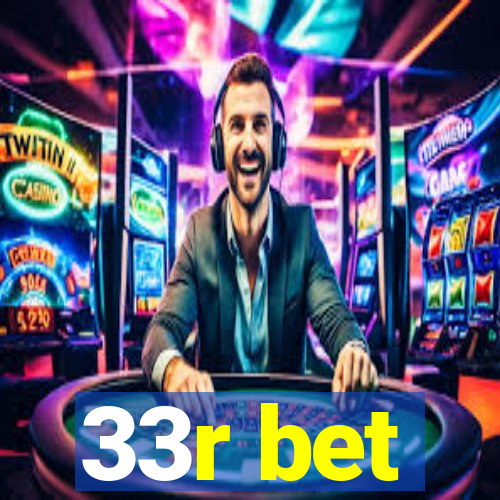 33r bet