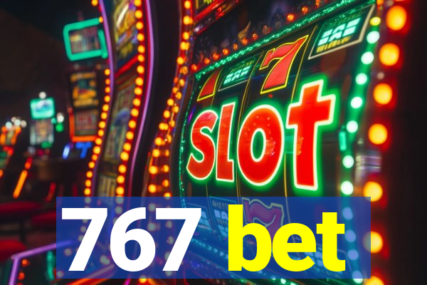 767 bet