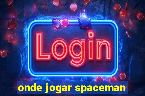 onde jogar spaceman