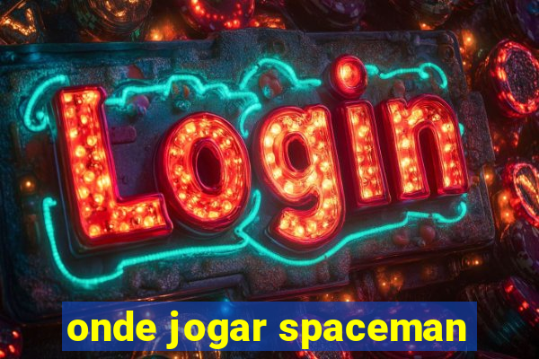 onde jogar spaceman