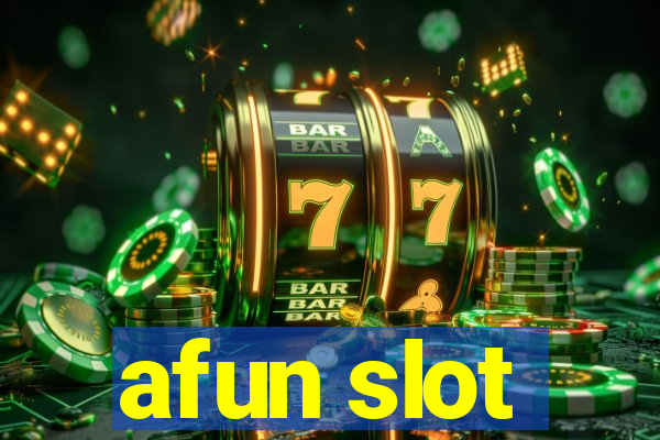 afun slot