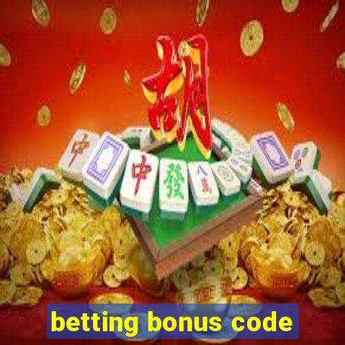 betting bonus code