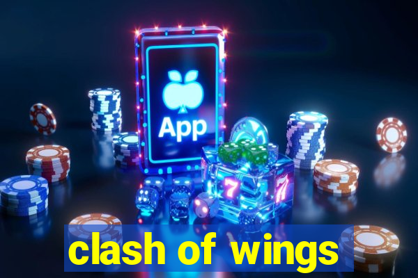 clash of wings