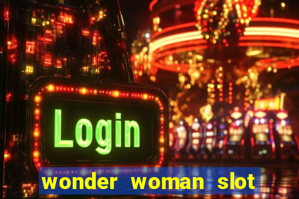 wonder woman slot machine free