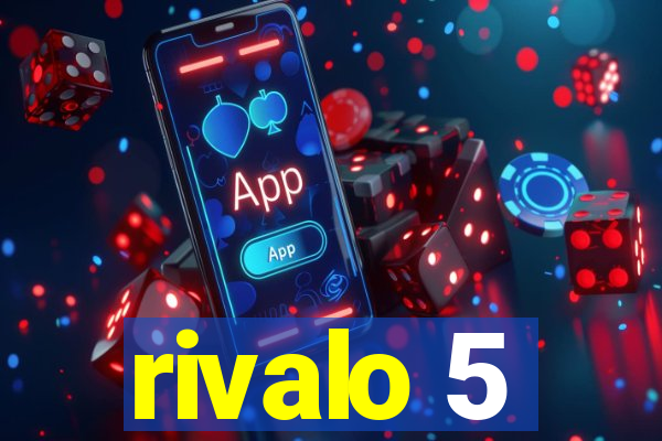 rivalo 5