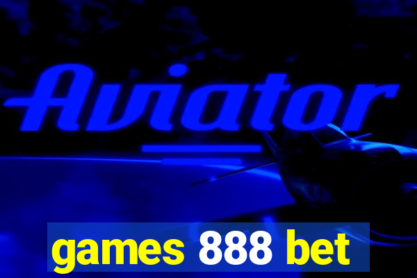 games 888 bet