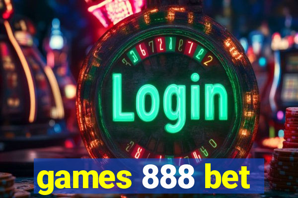 games 888 bet