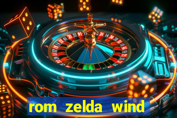 rom zelda wind waker pt br