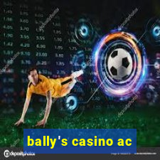 bally's casino ac