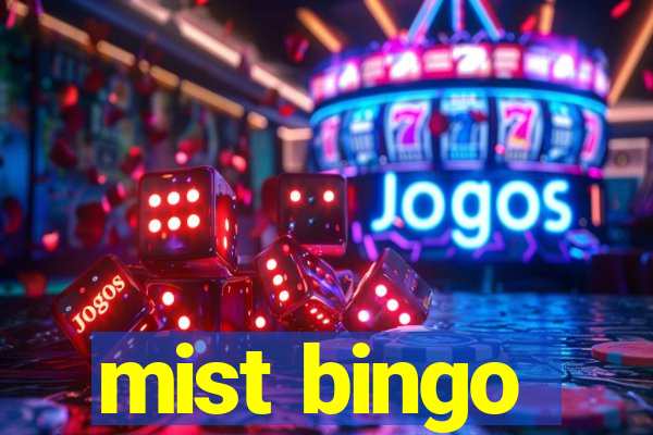 mist bingo