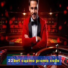 22bet casino promo code