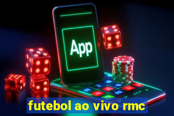 futebol ao vivo rmc