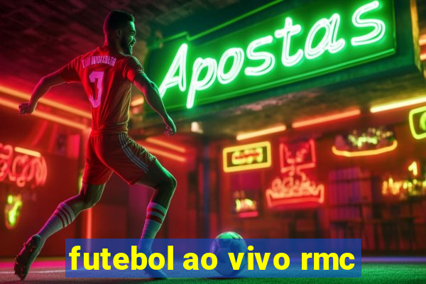 futebol ao vivo rmc