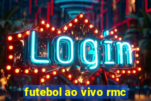 futebol ao vivo rmc