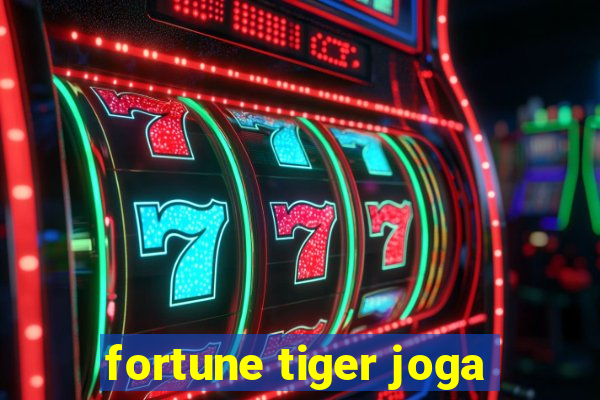 fortune tiger joga