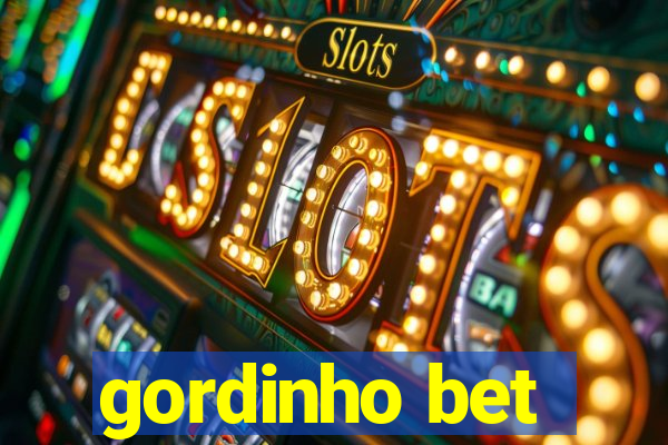 gordinho bet