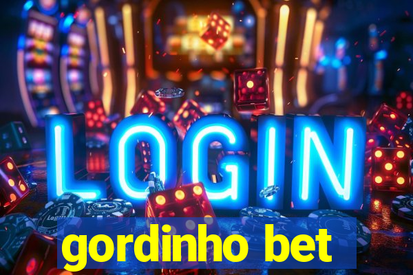 gordinho bet