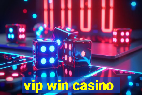 vip win casino