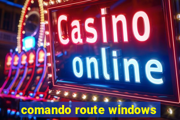 comando route windows