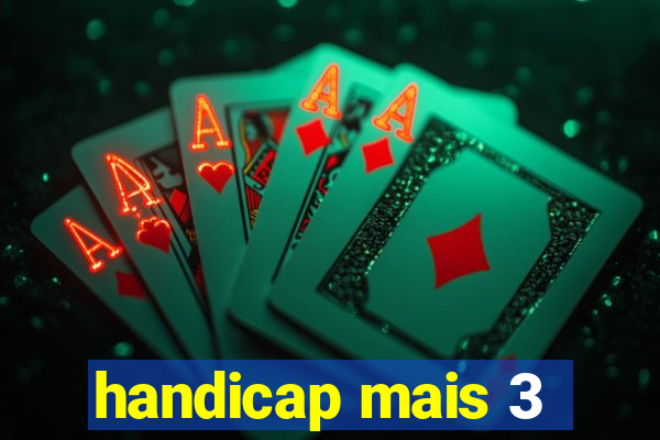 handicap mais 3