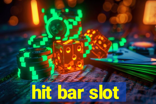 hit bar slot